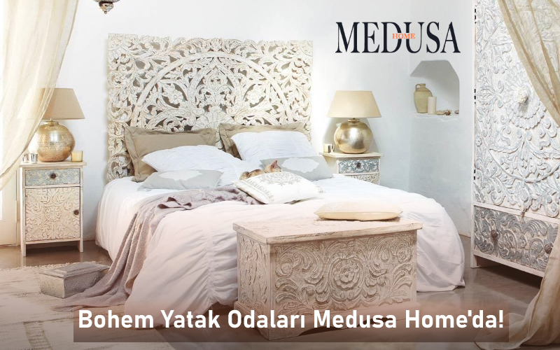 Bohem Yatak Odaları Medusa Home'da!