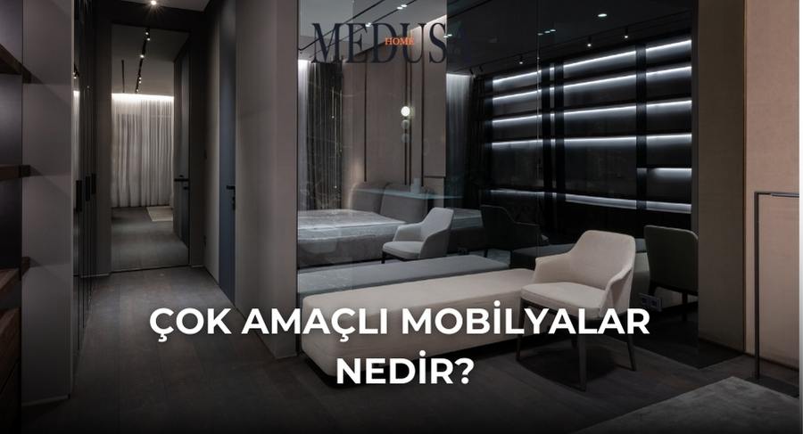 Çok Amaçlı Mobilyalar Nedir?