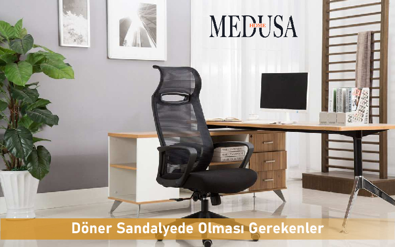 Döner Sandalyede Olması Gerekenler