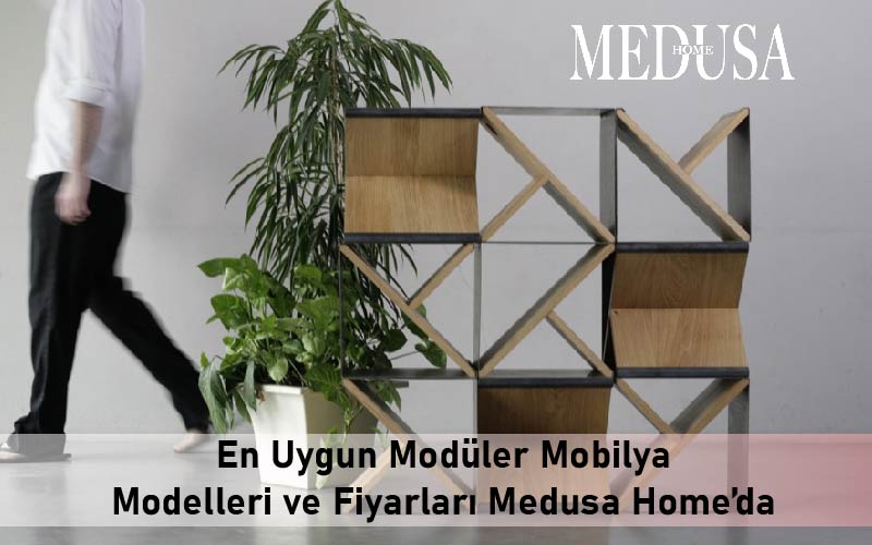 En Uygun Modüler Mobilya Modelleri ve Fiyatları Medusa Home’da