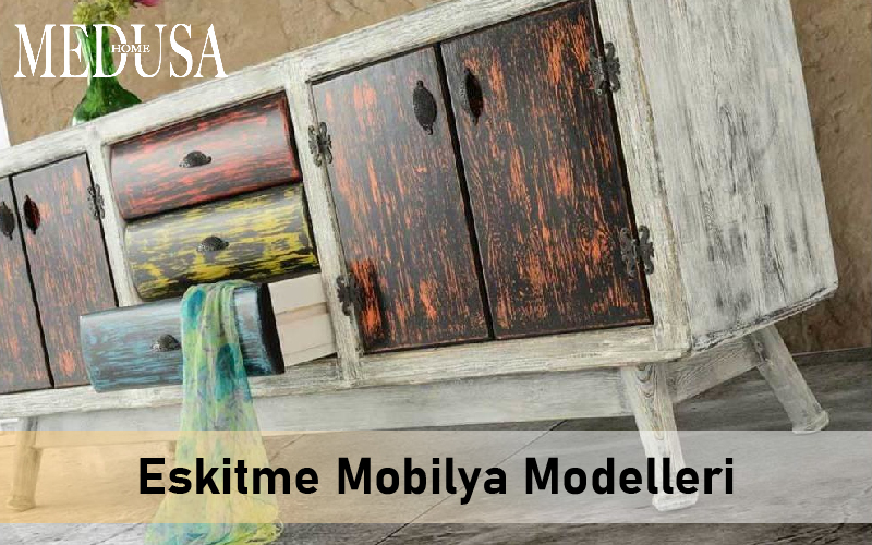 Eskitme Mobilya Modelleri