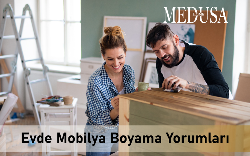 Evde Mobilya Boyama Yorumları