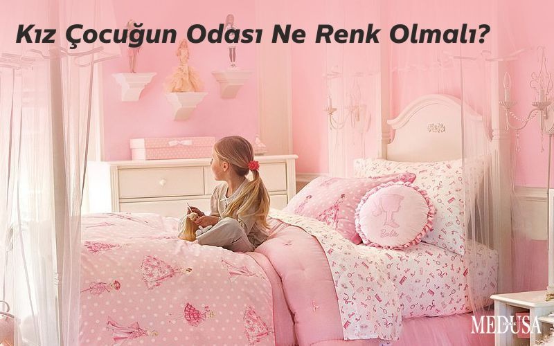 Kız Çocuğun Odası Ne Renk Olmalı?