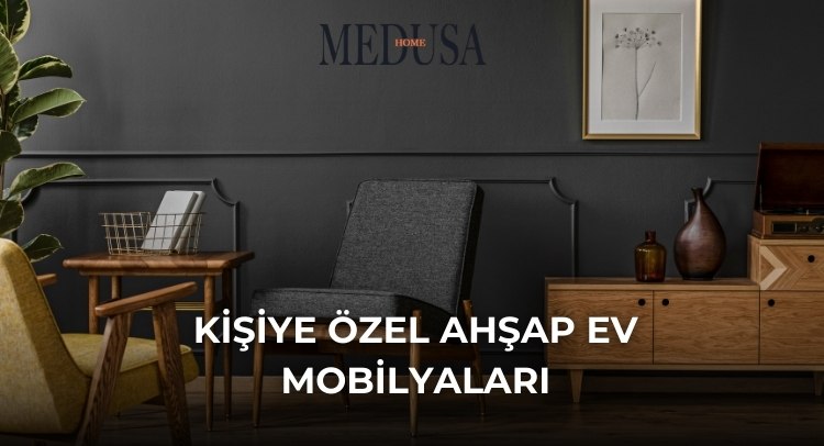 Kişiye Özel Ahşap Ev Mobilyaları