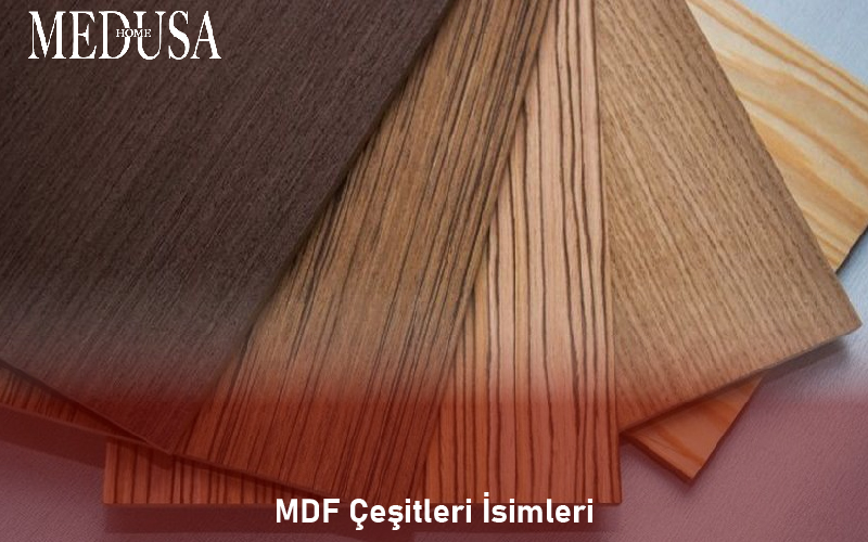 MDF Çeşitleri İsimleri