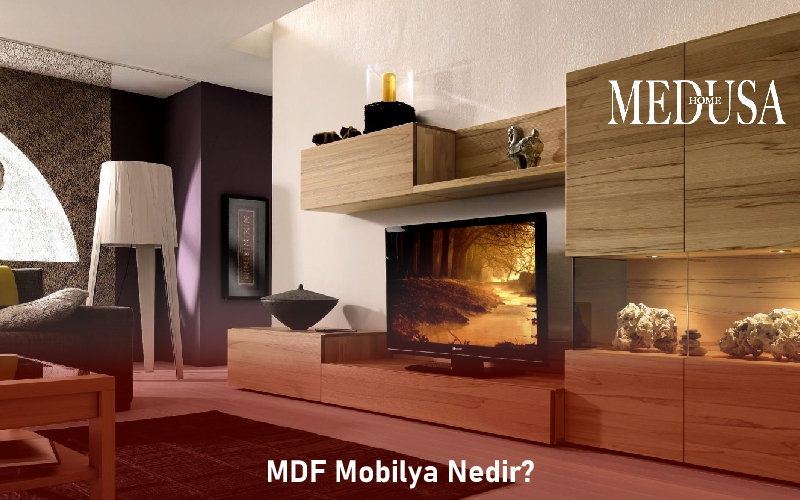 MDF Mobilya Nedir?