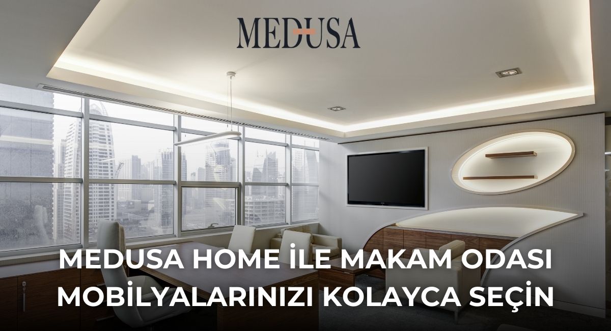 Medusa Home ile Makam Odası Mobilyalarınızı Kolayca Seçin