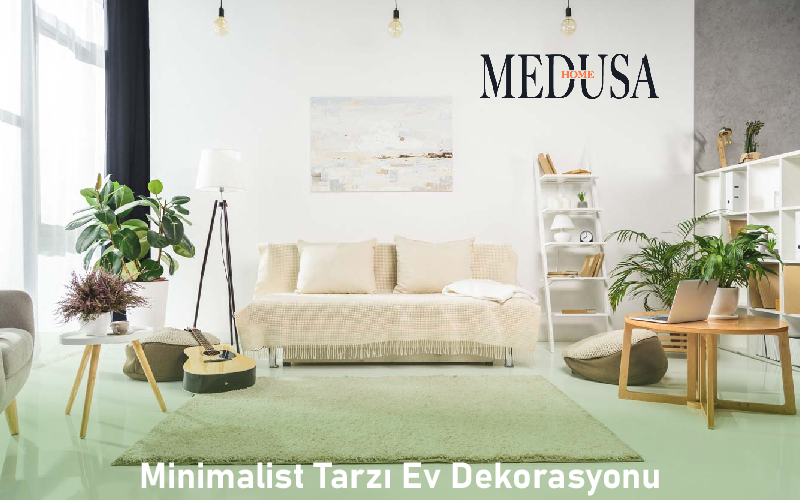 Minimalist Tarzı Ev Dekorasyonu