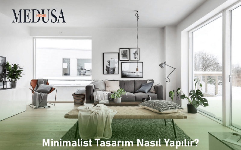 Minimalist Tasarım Nasıl Yapılır?