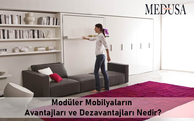 Modüler Mobilyaların Avantajları ve Dezavantajları Nelerdir