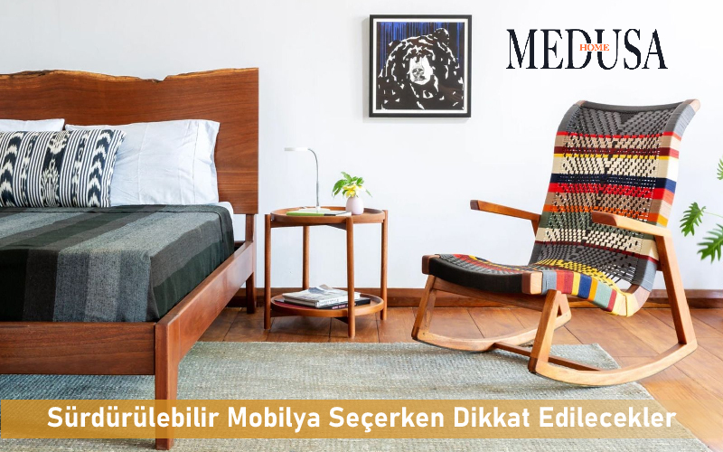 Sürdürülebilir Mobilya Seçerken Dikkat Edilecekler