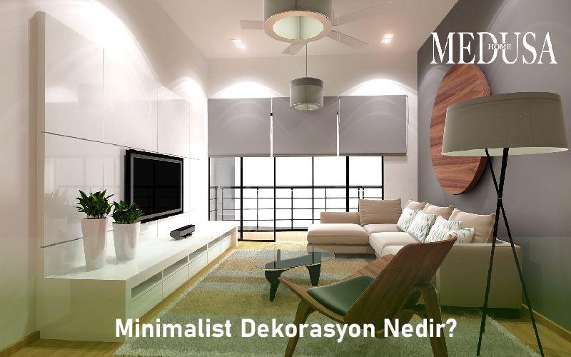 Minimalist Dekorasyon Nedir?