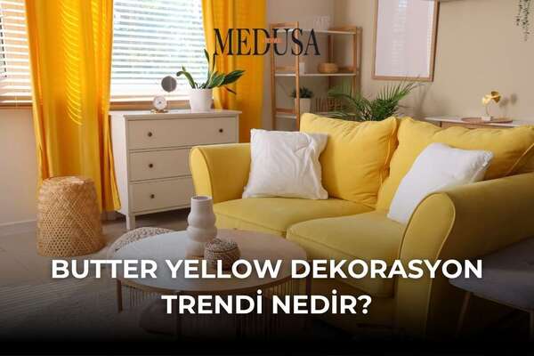 Butter Yellow Dekorasyon Trendi Nedir?