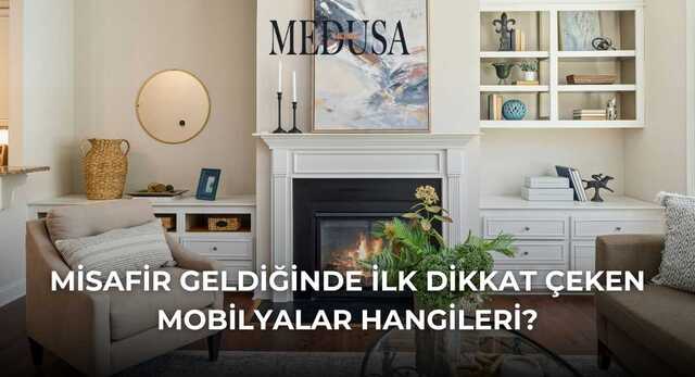 Misafir Geldiğinde İlk Dikkat Çeken Mobilyalar Hangileri?