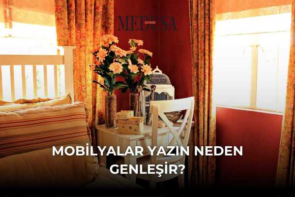 Mobilyalar Yazın Neden Genleşir?