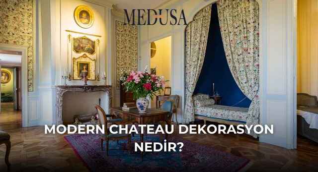 Modern Chateau Dekorasyon Nedir?