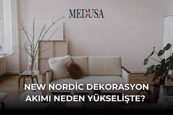 New Nordic Dekorasyon Akımı Neden Yükselişte?