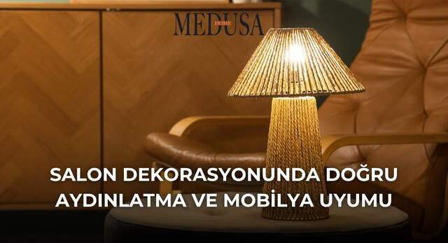 Salon Dekorasyonunda Doğru Aydınlatma ve Mobilya Uyumu