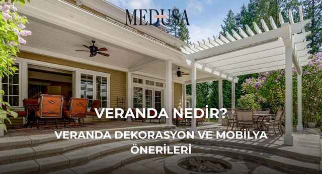 Veranda Nedir? Veranda Dekorasyon ve Mobilya Önerileri
