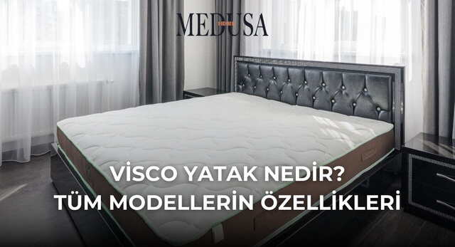 Visco Yatak Nedir? Tüm Modellerin Özellikleri